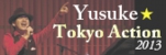 Yusuke☆Tokyo Action 2013